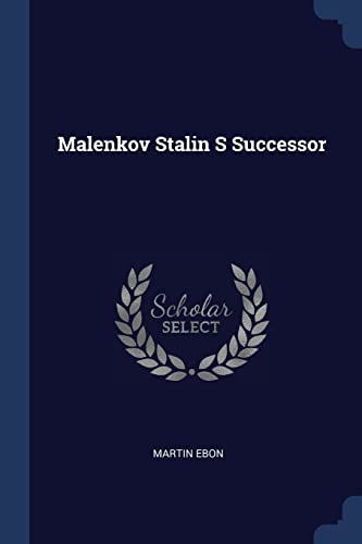 Malenkov Stalin S Successor