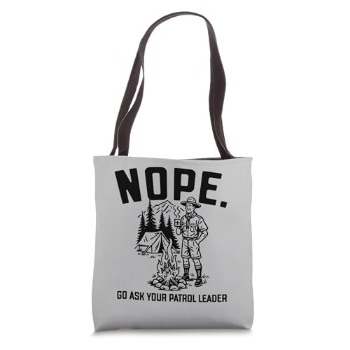 Nope Go Ask Your Patrol Leader Funny Scoutmaster Scouts BSA Tote Bag