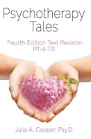 Psychotherapy Tales: Patients, Doctors, Friends and Many Awakenings 0986030813 Book Cover