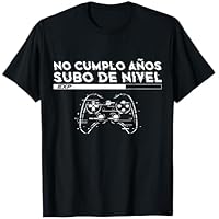 No Cumplo Años Subo De Nivel Divertido Gamer Cumpleaños Camiseta