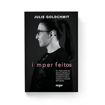 Capa do livro Imperfeitos: Um relato íntimo de como a inclusão e a diversidade podem transformar vidas e impactar o mercado de trabalho