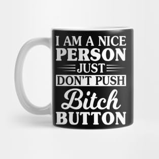 Gift Coffee Mug Do Not Push The Bitch Button