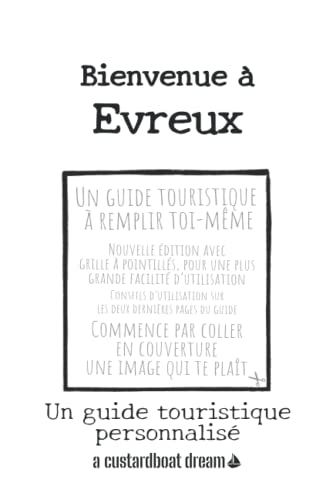Bienvenue à Evreux: Un guide touristique personnalisé (French Edition)