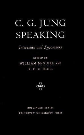 C.G. Jung Speaking : Interviews and Encounters 0330259954 Book Cover