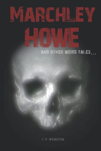 Cover of Marchley Howe and Other Weird Tales ...