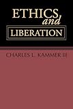 charles kammer sandales  Ethics and Liberation: An Introduction