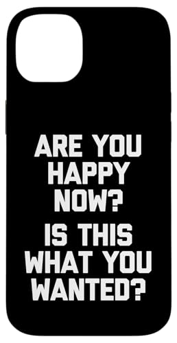 Are You HappyNow? Is This What You Wanted? - �ʔ������t �X�}�z�P�[�X iPhone 14 Plus �p