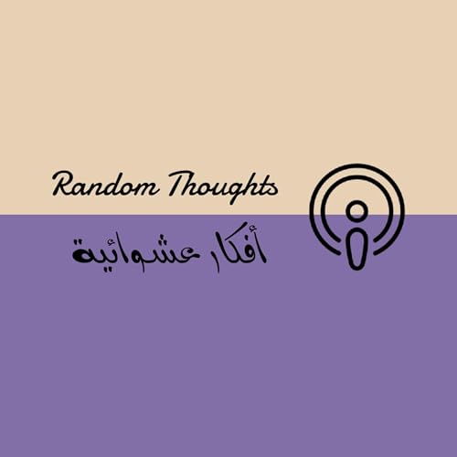 Random Thoughts - أفكار عشوائية cover art