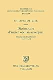 Dictionnaire d'ancien occitan auvergnat: Mauriacois et Sanflorain (1340-1540)