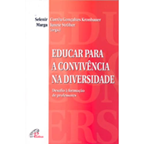 Educar para a convivência na diversidade: Desafio à formação de professores