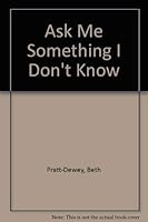Ask Me Something I Don't Know 0380767821 Book Cover