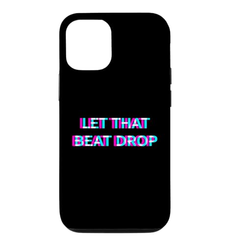 Let That Beat Drop DJ Techno Dubstep House EDM Festival Rave �X�}�z�P�[�X iPhone 12/12 Pro �p