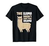 This Llama Doesn't Like Your Drama Funny Llama T-Shirt