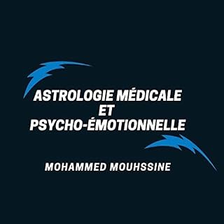Page de couverture de Astrologie M&eacute;dicale Et Psycho-&Eacute;motionnelle [Medical and Psycho-Emotional Astrology]