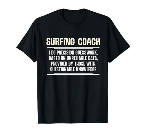 Lustige Surfing-Coach-Grafik – I Do Precision Guesswork T-Shirt Lustige Surfing-Coach-Grafik – I Do Precision Guesswork T-Shirt