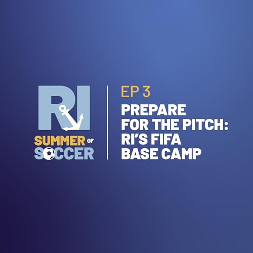 Prepare for the Pitch: Rhode Island&rsquo;s FIFA Base Camp