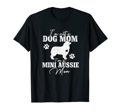 Mini Aussie Dog Mom Gifts for Women Puppy Lover Mothers Day T-Shirt