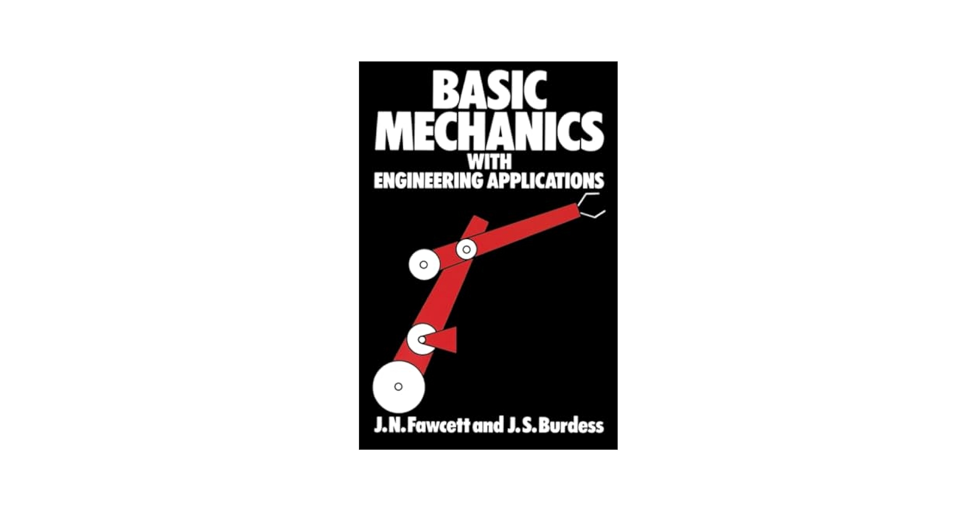 Basic Mechanics with Engineering Applications: Jones, J