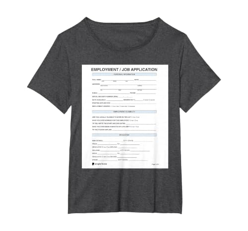 Job Application Form Joke for Employment Costume Women Men T-Shirt, Women's Plus, Dark Heather Grey, 6X