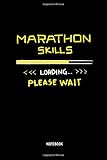  Marathon Skills Loading - Notebook: Marathon Journal / Notebook (Dot Grid). Funny Marathon Training Accessories & Novelty Marathon Runner & Marathoner Finisher Gift Idea.