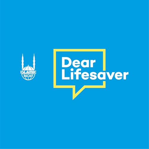 Dear Lifesaver by Islamic Relief UK cover art