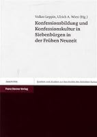 Konfessionsbildung Und Konfessionskultur in Siebenburgen in Der Fruhen Neuzeit 351508617X Book Cover