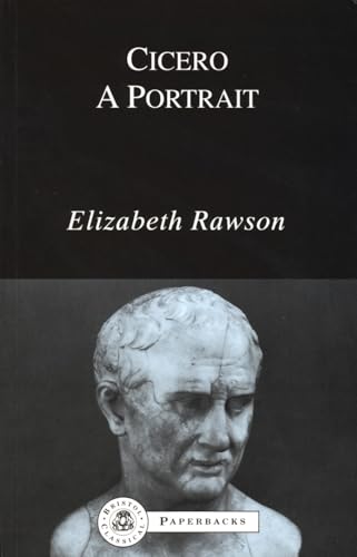 Cicero: A Portrait (BCPaperbacks)