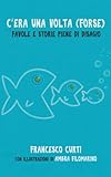 francesco de curtis giudice  C\'era una volta (forse): Favole e storie piene di disagio