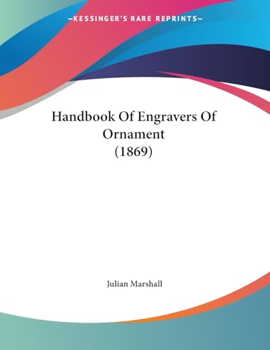Handbook Of Engravers Of Ornament (1869)