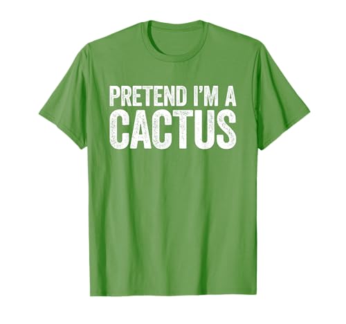 Pretend I'm A Cactus Shirt Matching Cactus Costume T-Shirt