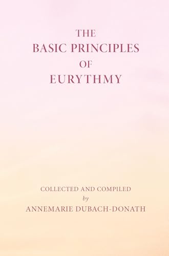 Basic Principles of Eurythmy (Mercury Press)