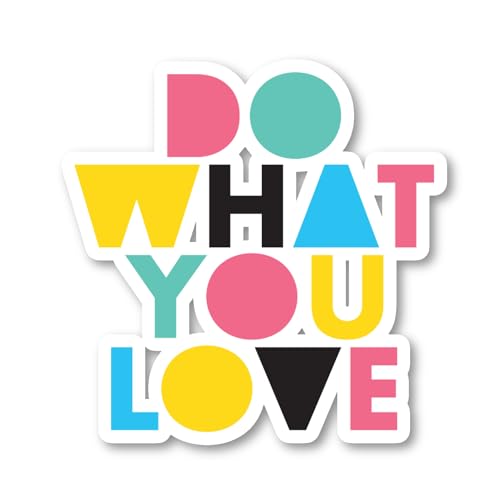 Do What You Love Sticker Inspirational Quotes Stickers - 3 Pack - Set of 2.5, 3 and 4 Inch Vinyl Laptop Stickers - for Laptop, Phone, Water Bottle, Car & More Decal (3 Pack) S1113-3Pack