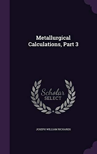 Metallurgical Calculations, Part 3 1342578120 Book Cover