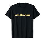 Photo Gallery love like jesus shirt faith religious minimalist christian maglietta Photo Gallery love like jesus shirt faith religious minimalist christian maglietta