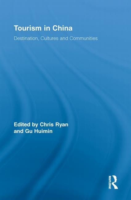 Tourism in China (Routledge Advances in Tourism)      1st Edition