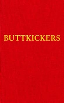 Paperback BUTTKICKERS: Twenty Ways to Leave Tobacco Book