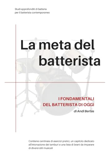 LA META DEL BATTERISTA: I fondamentali del Batterista di oggi