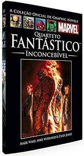 Quarteto Fantástico - Inconcebível (Coleção Oficial de Graphic No...