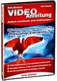 Digitalfotos proffessionell bearbeiten mit Photoshop Elements 3. DVD für Windows 98/98SE/ME/2000/XP. VideoWorkshop Profi-Schulung