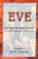 Eve: Did She or Didn't She?The Seedline Hypothesis Under Scrutiny B002VC80DE Book Cover