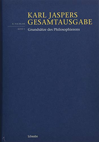 Grundsatze Des Philosophierens (Karl Jaspers Gesamtausgabe)