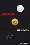 Bloodlines and False Gods: Race, Idolatry, and the Redemption of Inheritance (Coram Deo: The Resurgence 30 Scroll Canon)