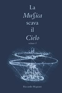 Vedi scheda su Amazon La Musica Scava il Cielo