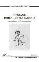 L'ENFANT, PARENT DE SES PARENTS: Parentification et thérapie familiale (French Edition) 2738484786 Book Cover
