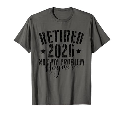 Jubilación Jubilado 2025 Ya no es mi problema Hombres Mujeres Camiseta