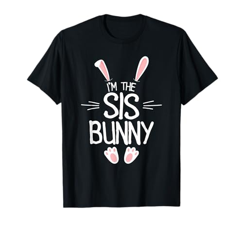 I'm The Sister Bunny Girls' Cute Matching Family Easter Shirt T-Shirt