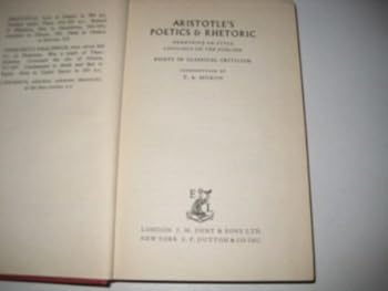 Hardcover Aristotle's Poetics & Rhetoric, Demetrius on Style, Longinus on the Sublime - Essays in Classical Criticism introduced by T. A. Moxon Book