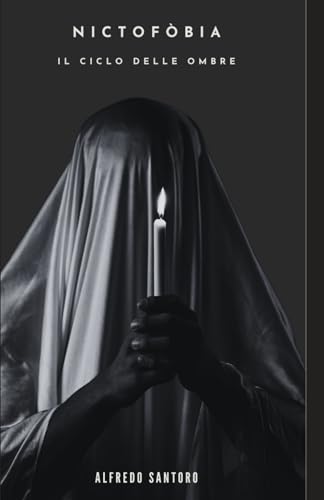 NICTOFOBÌA: IL CICLO DELLE OMBRE (Italian Edition)