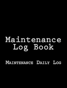 Maintenance Log Book: Maintenance Daily Log