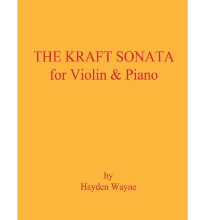 [ THE KRAFT SONATA FOR VIOLIN AND PIANO ] BY Wayne, MR Hayden ( AUTHOR )May-07-2013 ( Paperback )